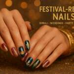Festival-Ready Nails: Ideas for Diwali, Weddings & Party Season